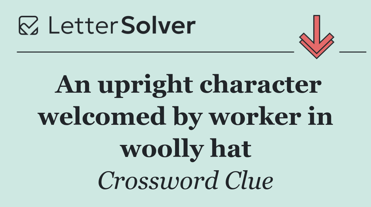 An upright character welcomed by worker in woolly hat