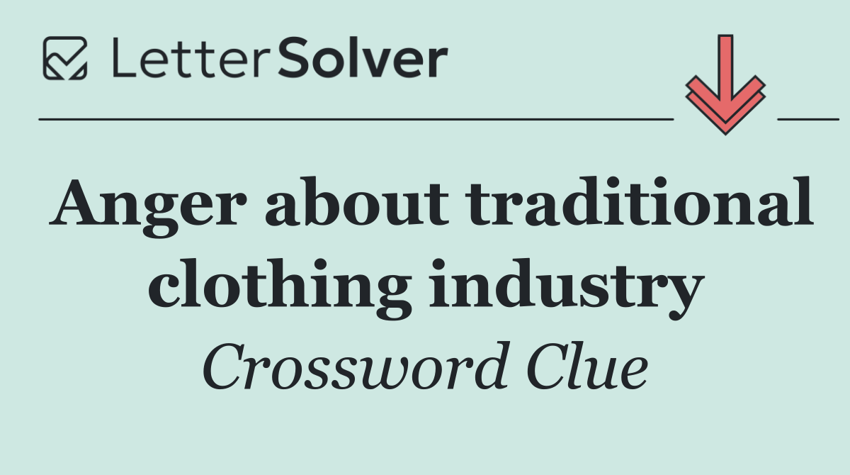 Anger about traditional clothing industry