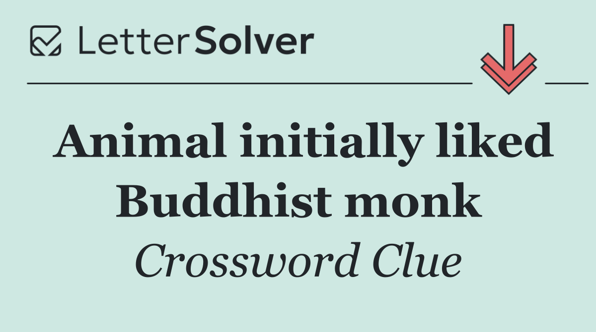 Animal initially liked Buddhist monk