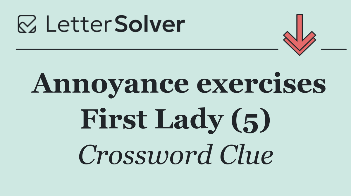 Annoyance exercises First Lady (5)