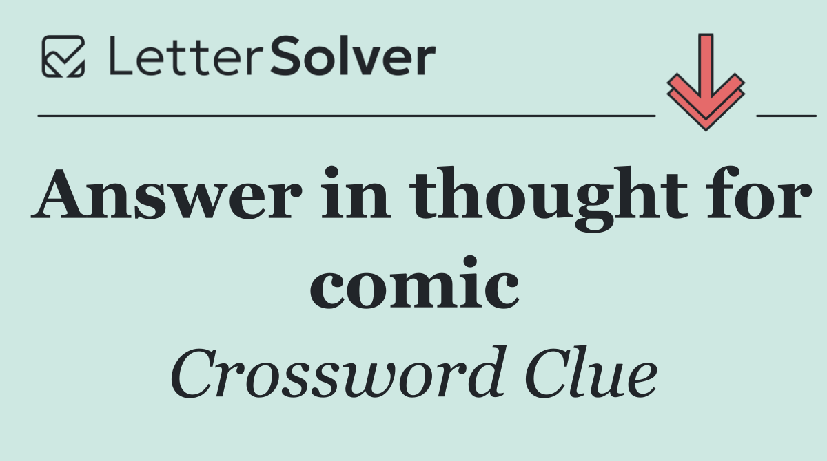 Answer in thought for comic