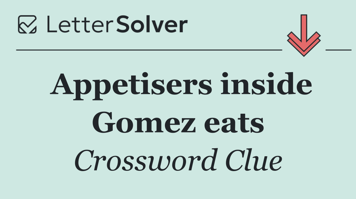 Appetisers inside Gomez eats