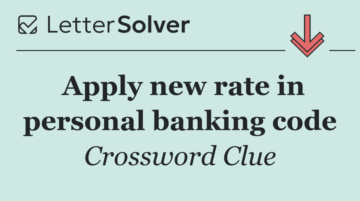 Apply new rate in personal banking code