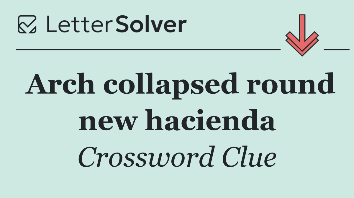 Arch collapsed round new hacienda