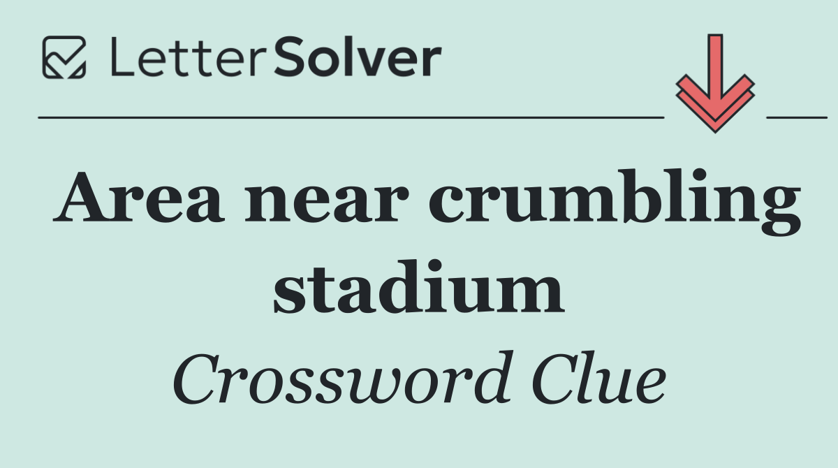 Area near crumbling stadium