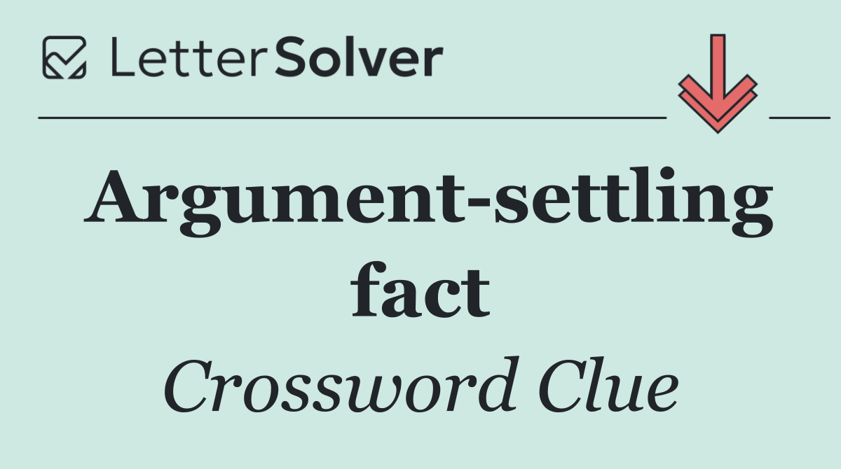 Argument settling fact