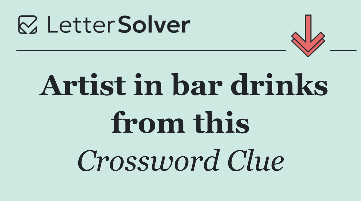 Artist in bar drinks from this