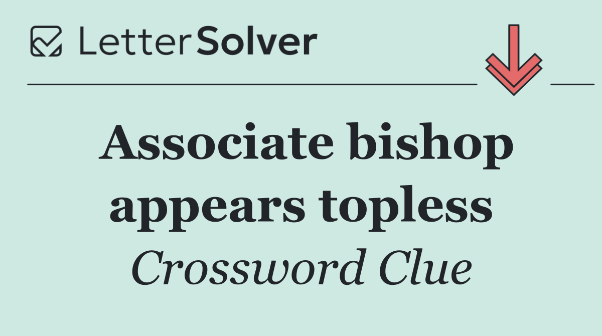 Associate bishop appears topless