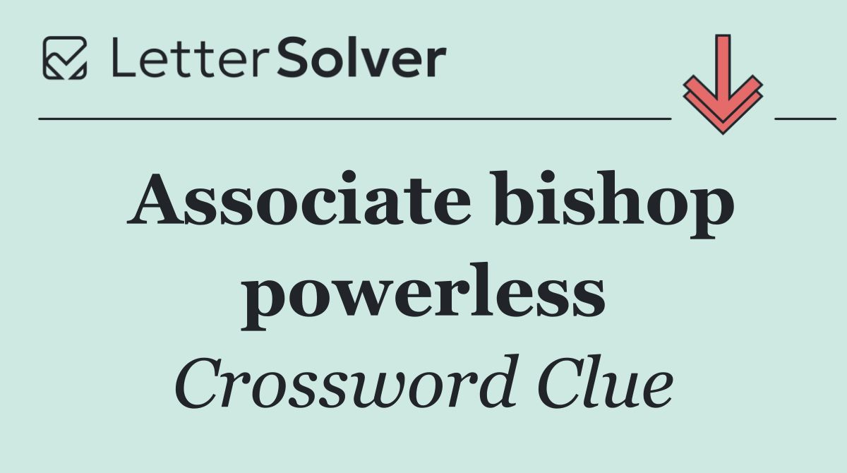 Associate bishop powerless