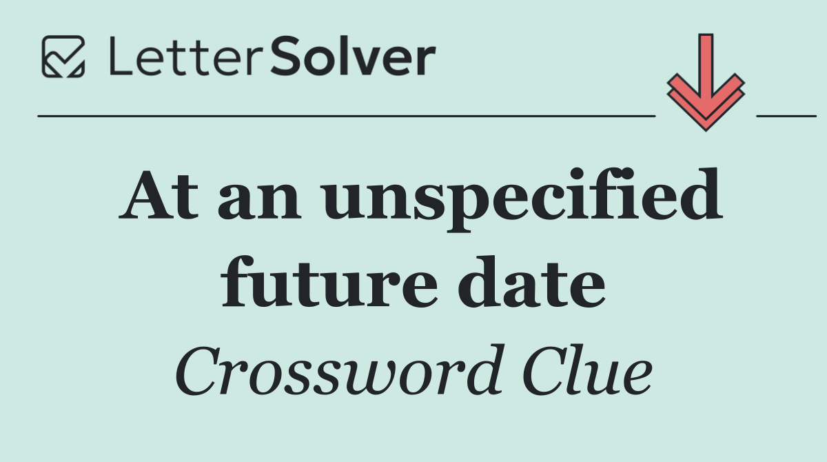 At an unspecified future date
