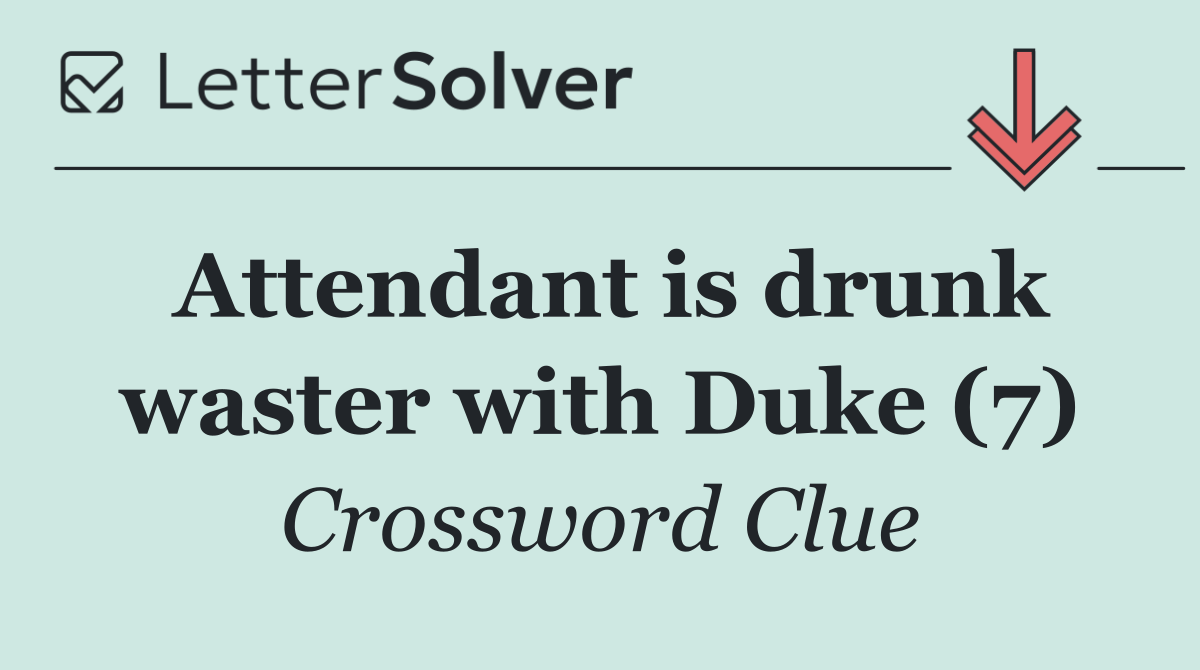 Attendant is drunk waster with Duke (7)