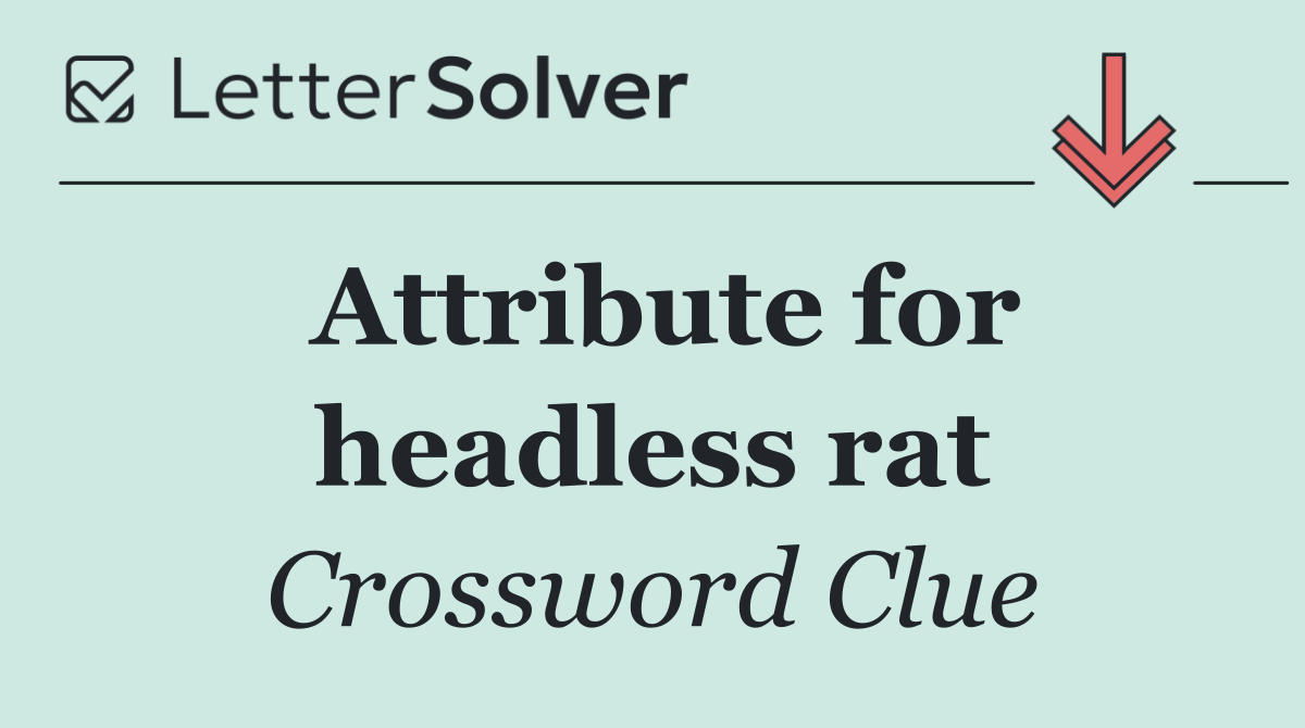 Attribute for headless rat