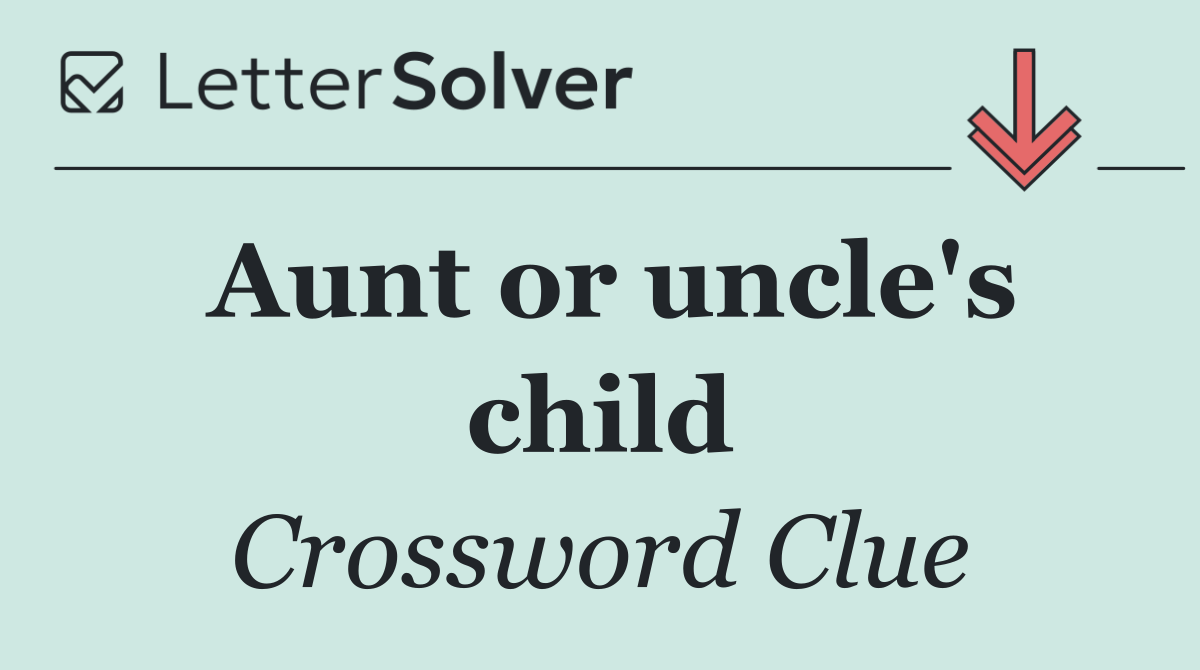 Aunt or uncle's child