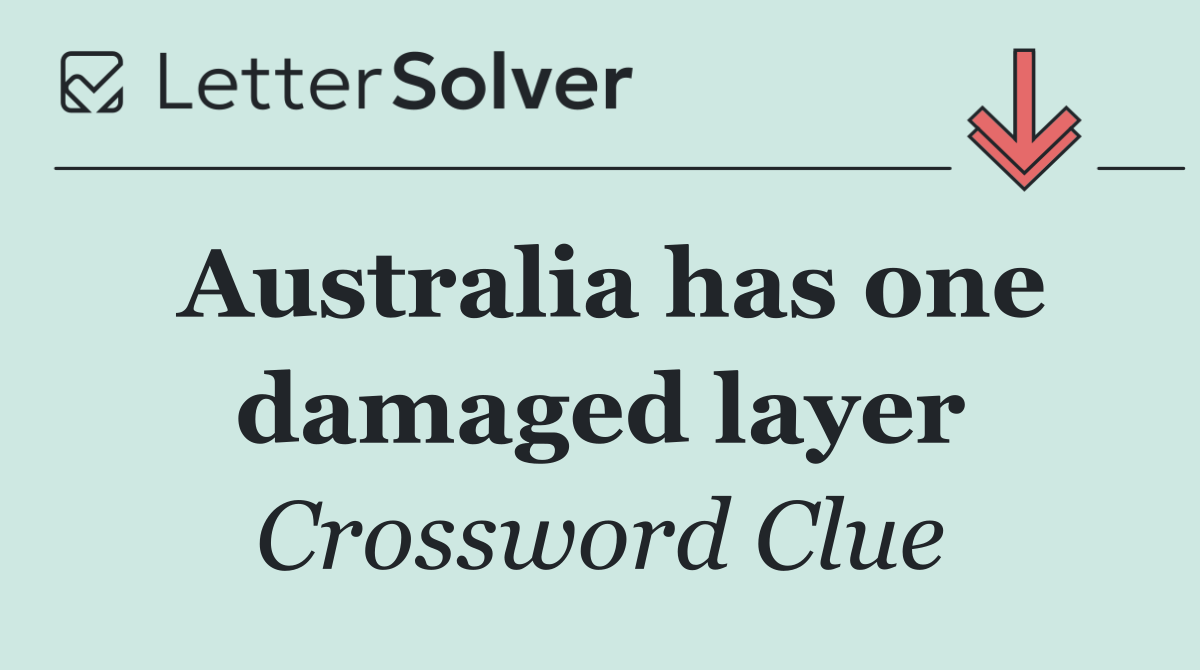 Australia has one damaged layer