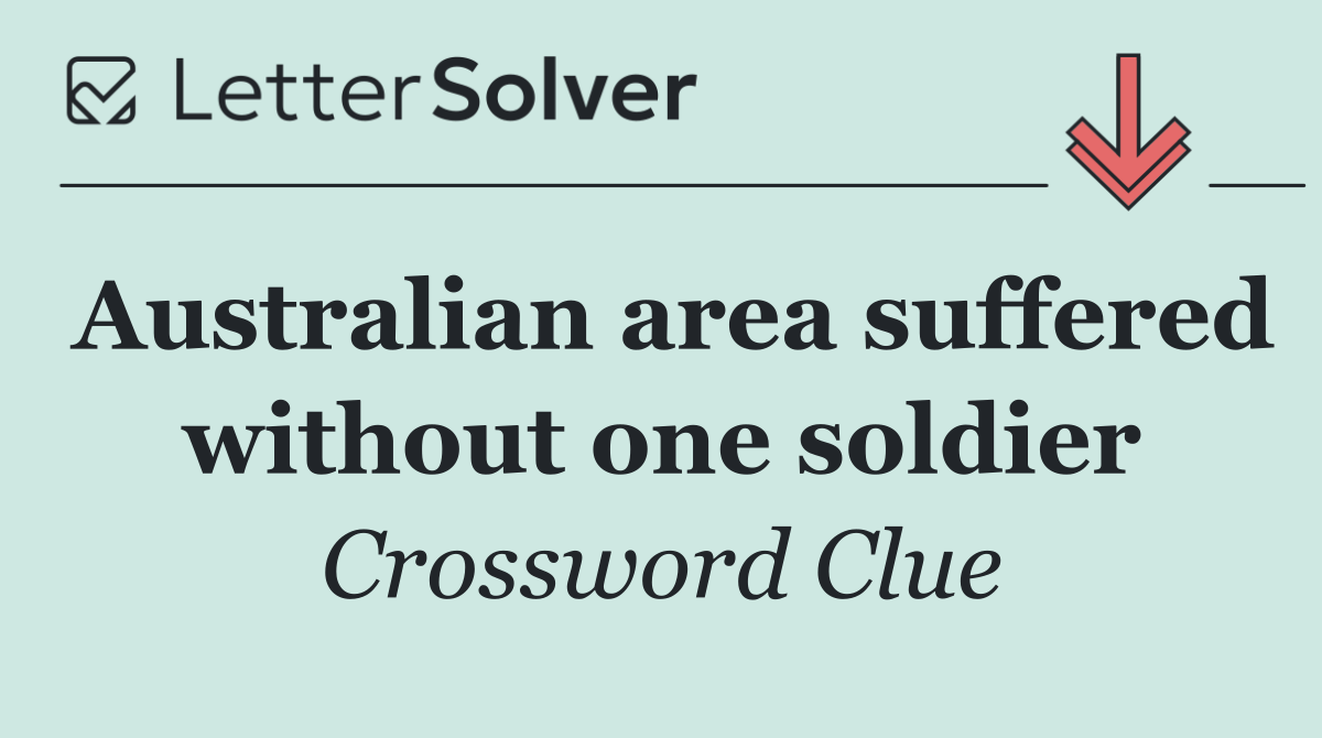 Australian area suffered without one soldier