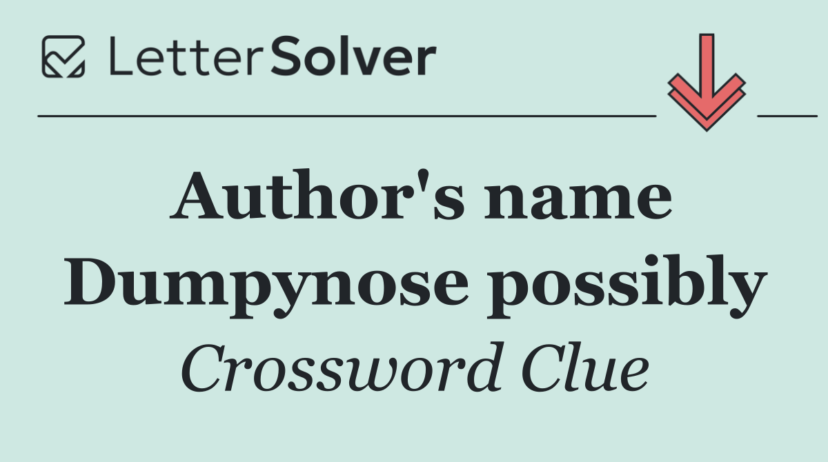 Author's name Dumpynose possibly