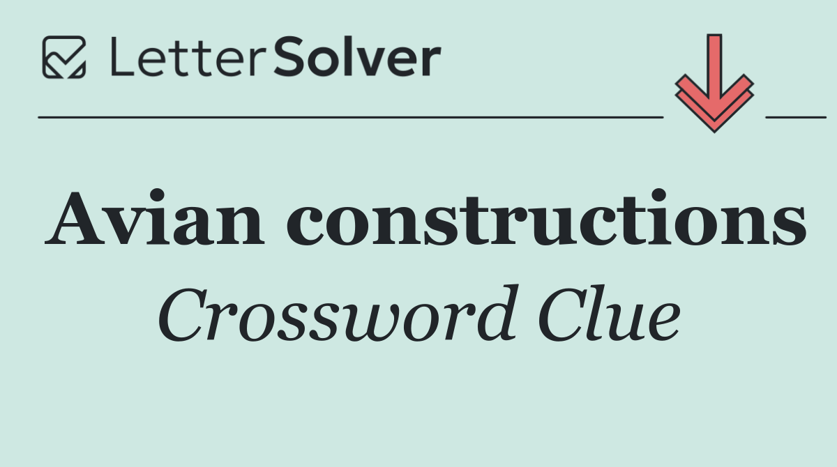 Avian constructions