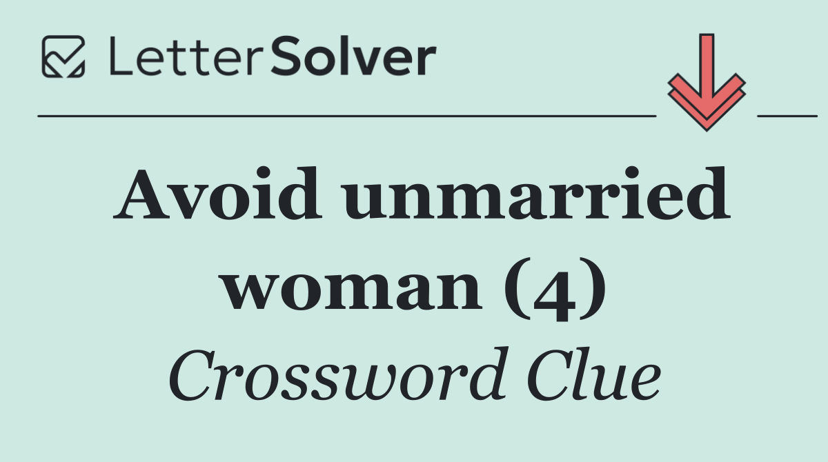 Avoid unmarried woman (4)