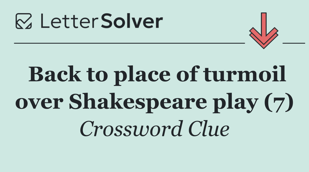 Back to place of turmoil over Shakespeare play (7)