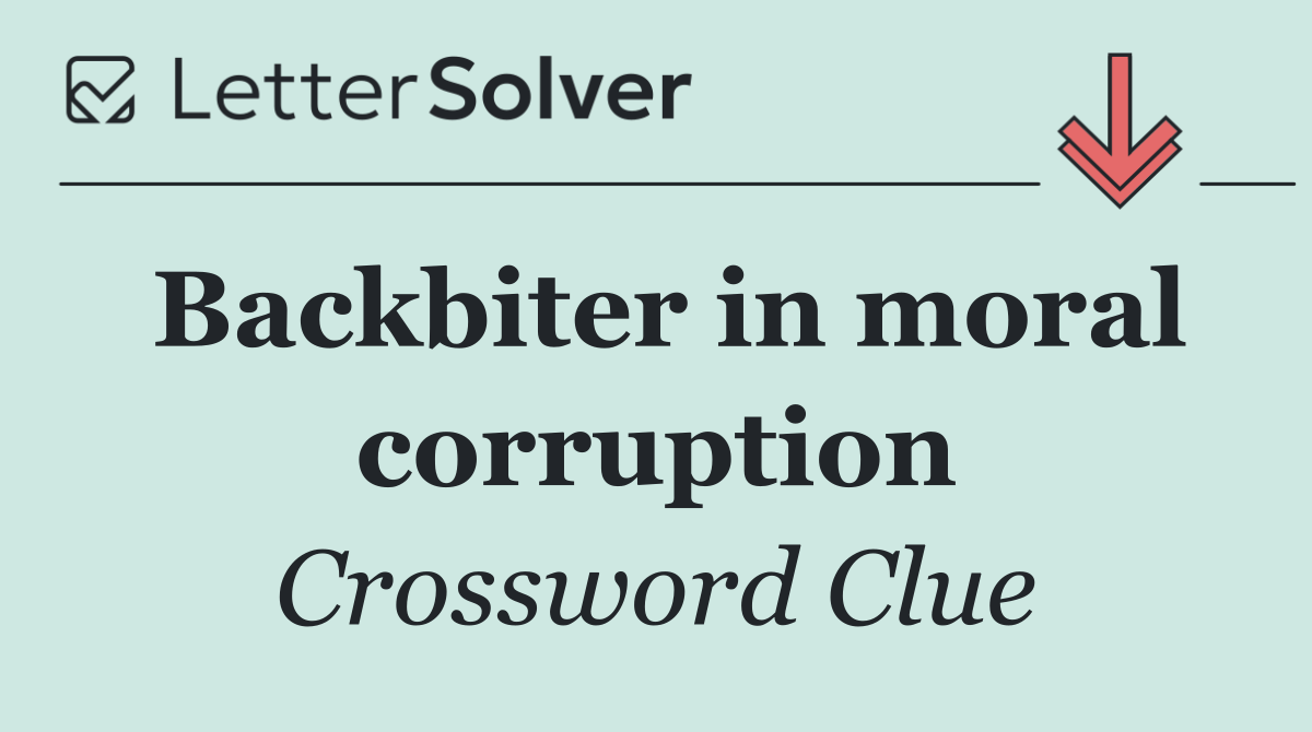 Backbiter in moral corruption