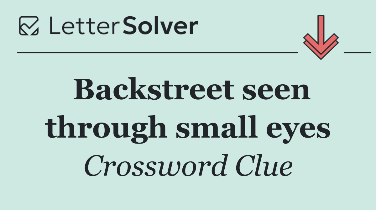 Backstreet seen through small eyes