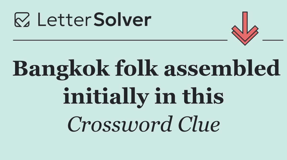 Bangkok folk assembled initially in this