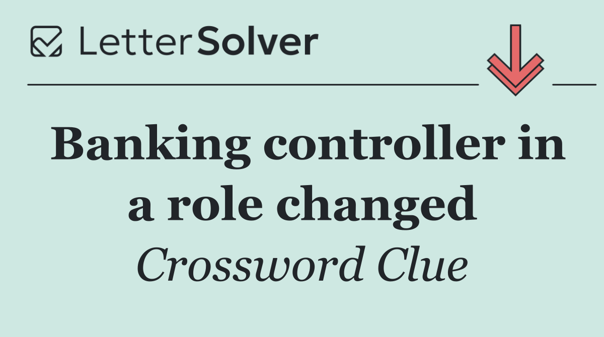 Banking controller in a role changed