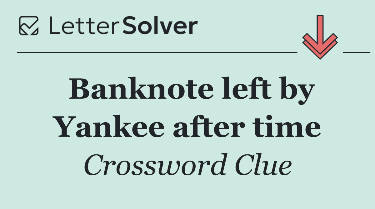 Banknote left by Yankee after time