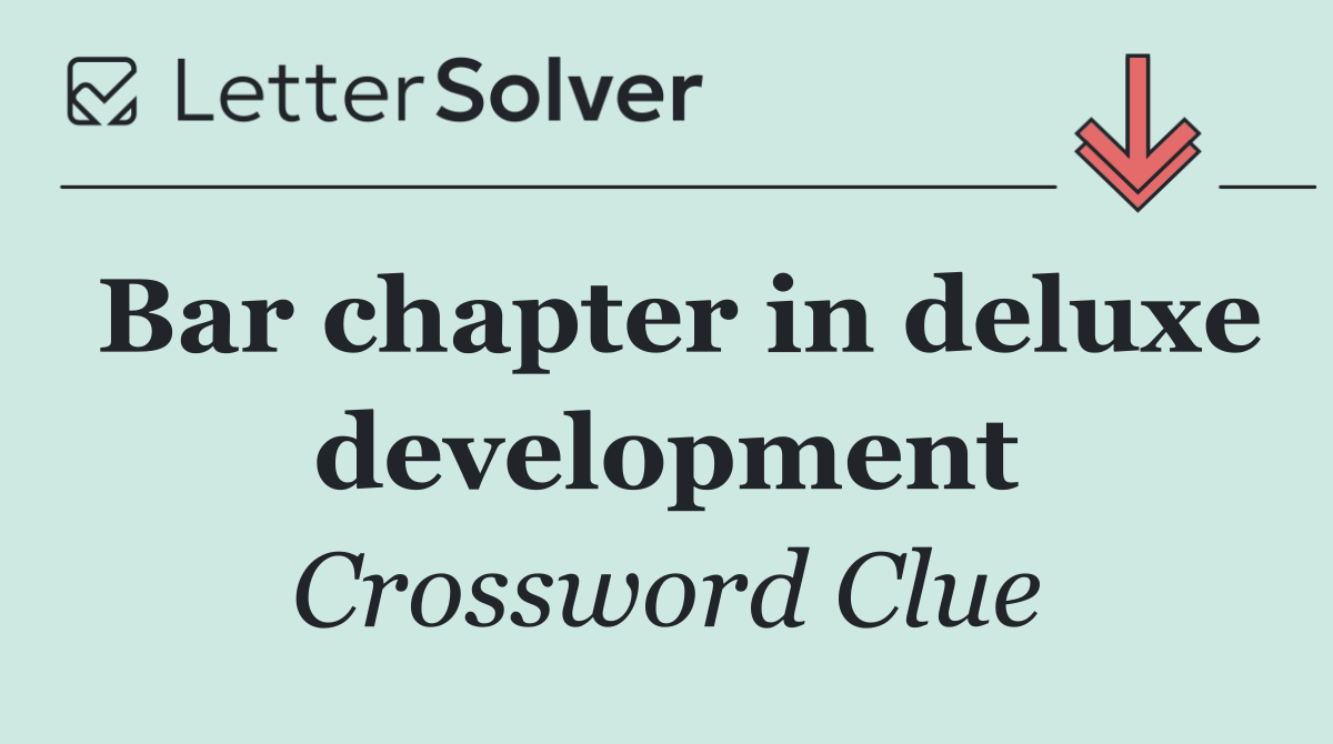 Bar chapter in deluxe development