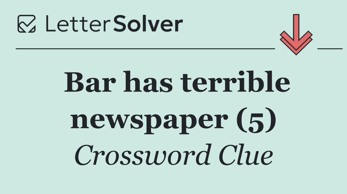 Bar has terrible newspaper (5)