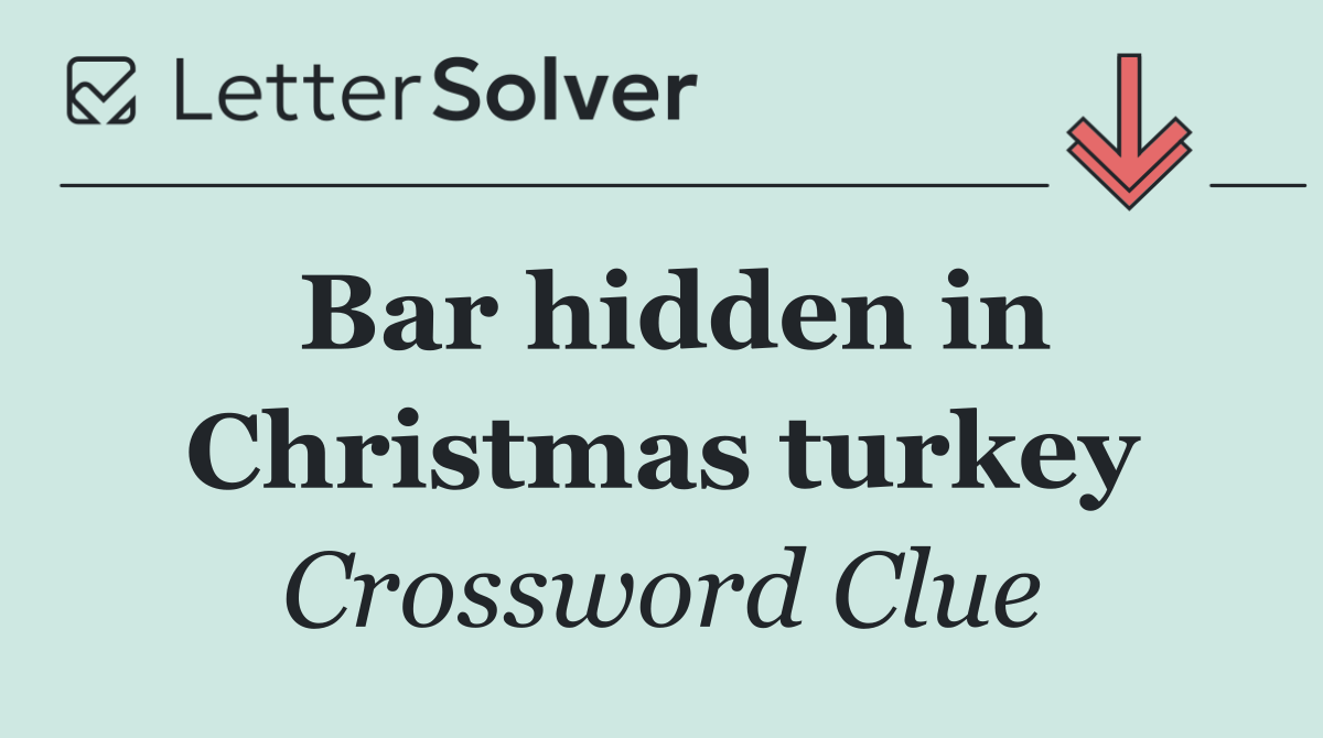 Bar hidden in Christmas turkey