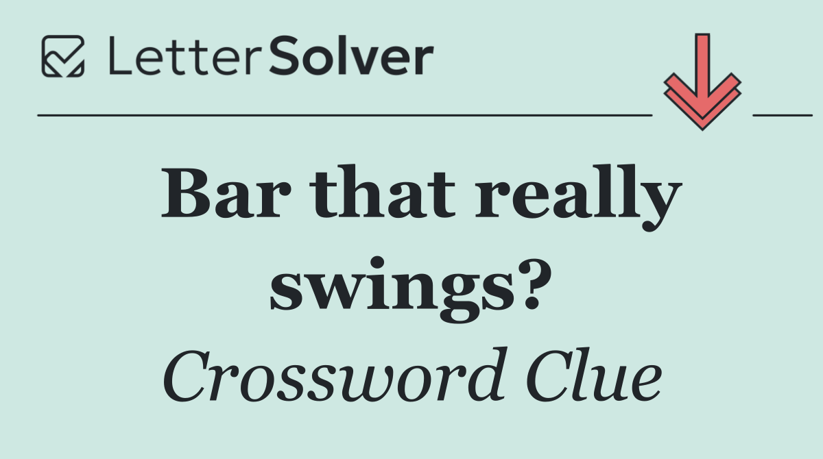 Bar that really swings?