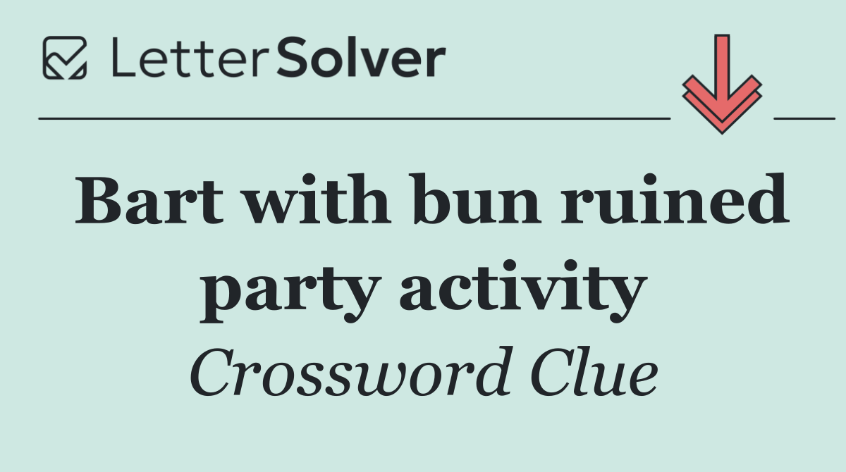 Bart with bun ruined party activity