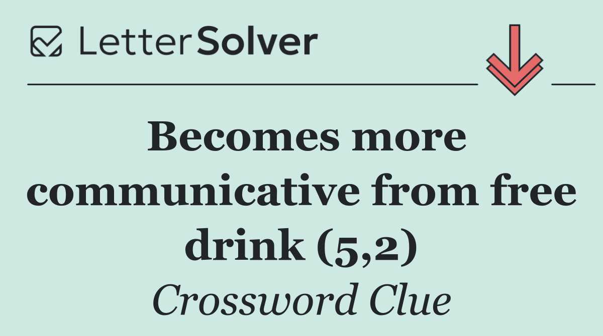 Becomes more communicative from free drink (5,2)
