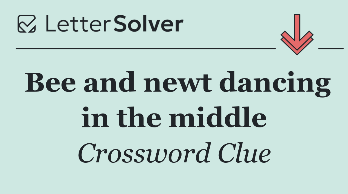 Bee and newt dancing in the middle