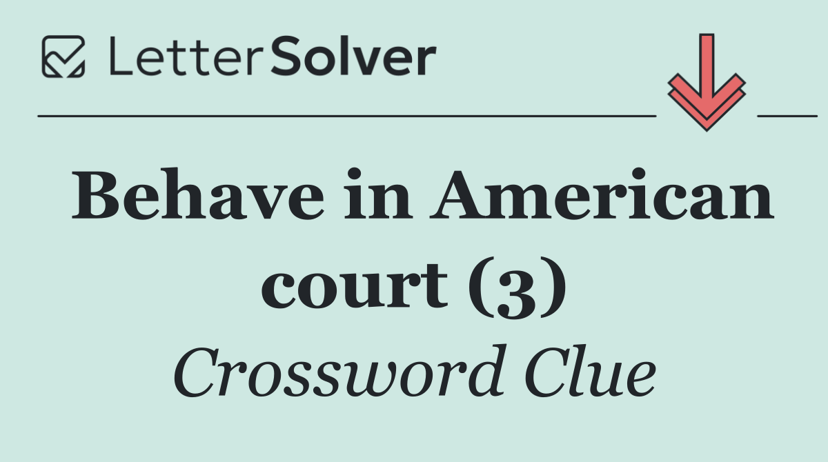 Behave in American court (3)