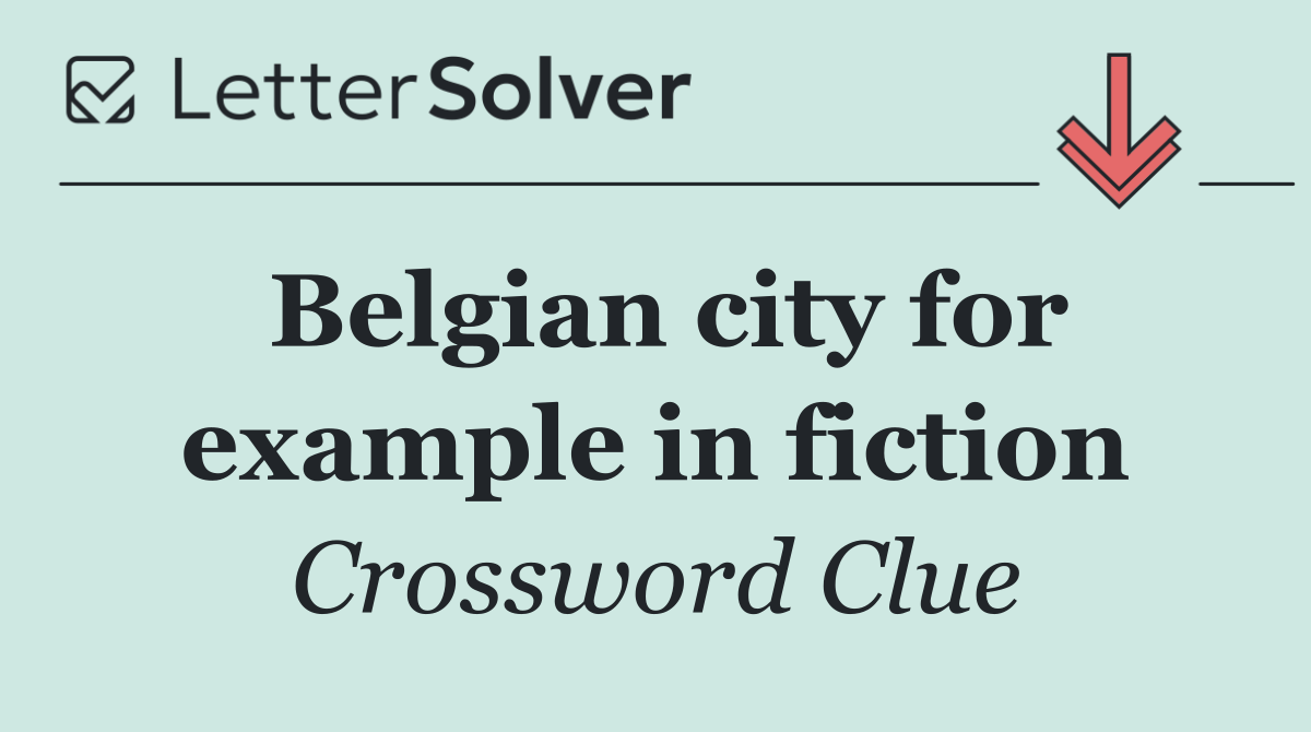 Belgian city for example in fiction