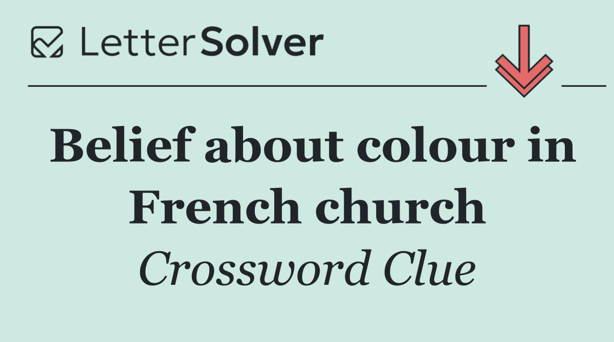 Belief about colour in French church