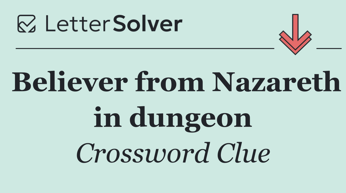 Believer from Nazareth in dungeon