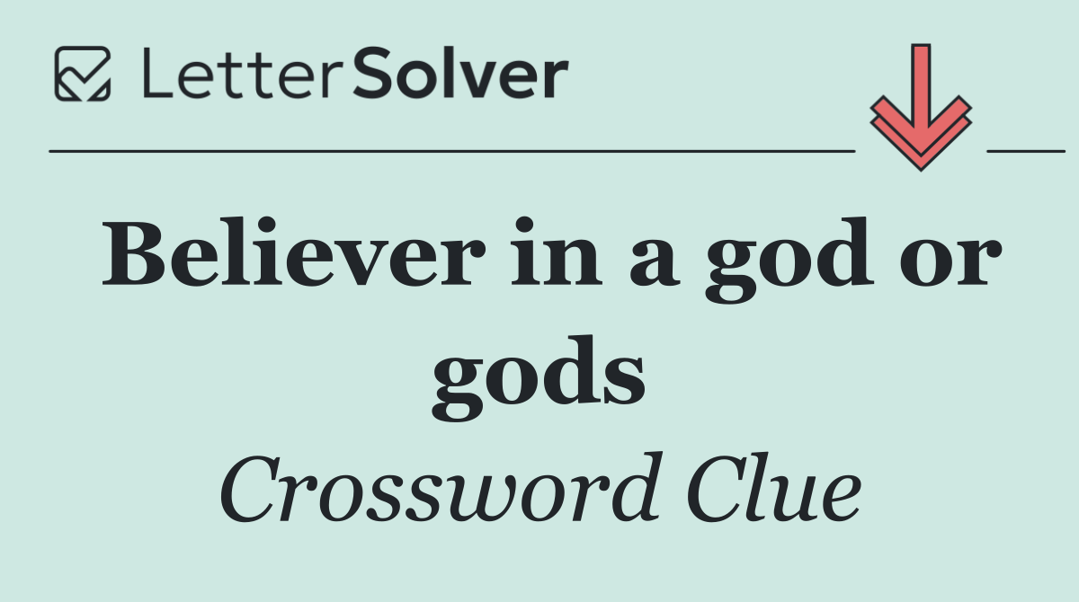 Believer in a god or gods
