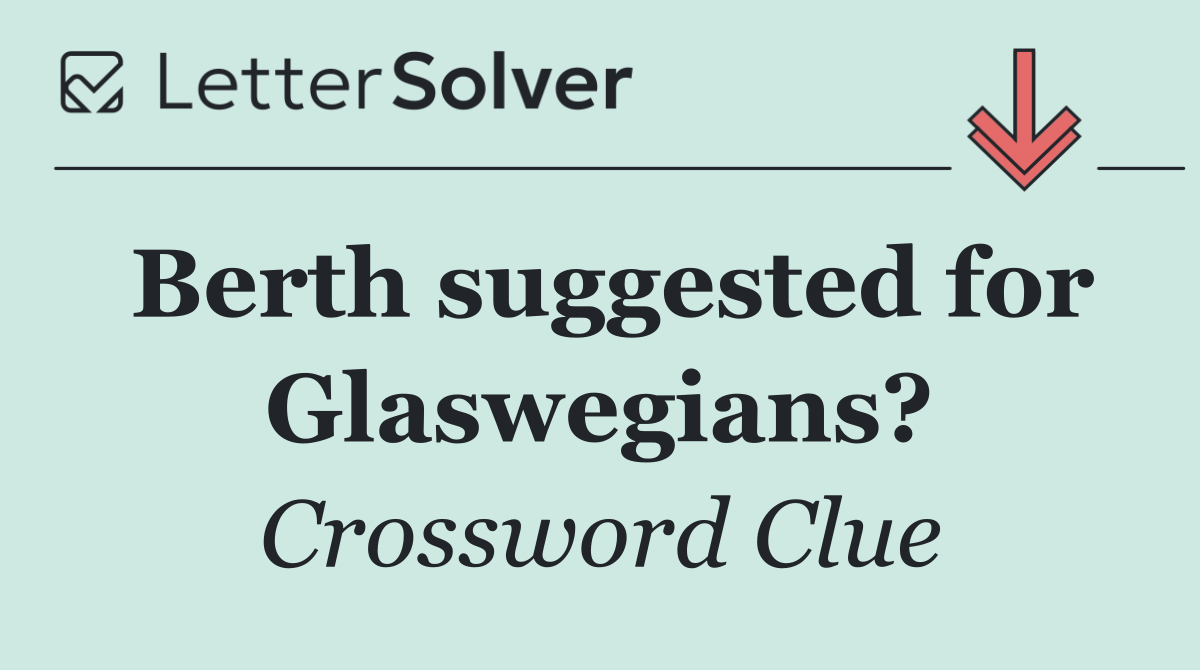 Berth suggested for Glaswegians?
