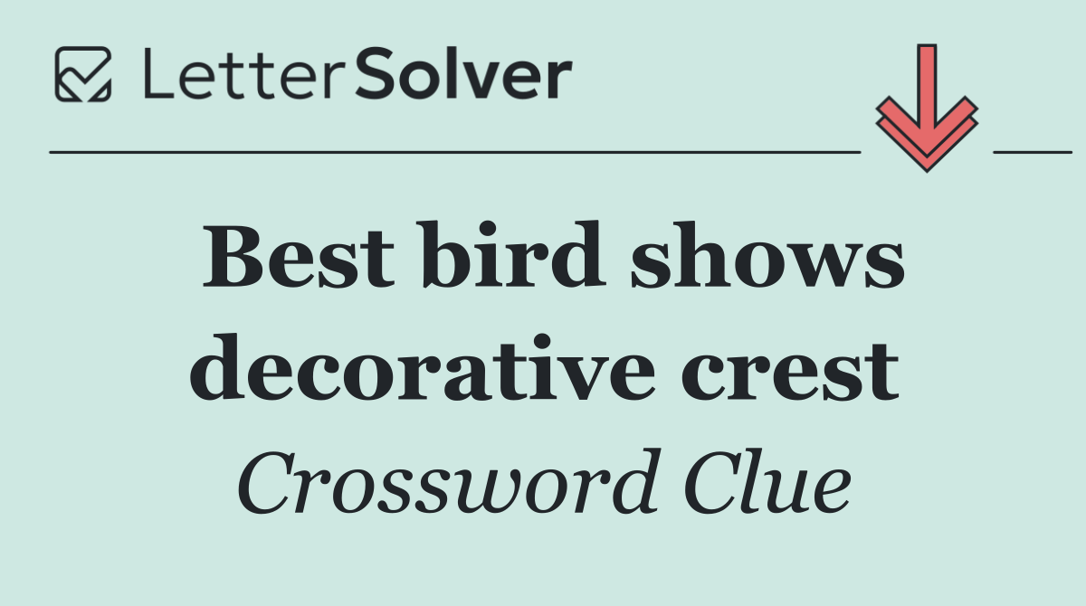 Best bird shows decorative crest