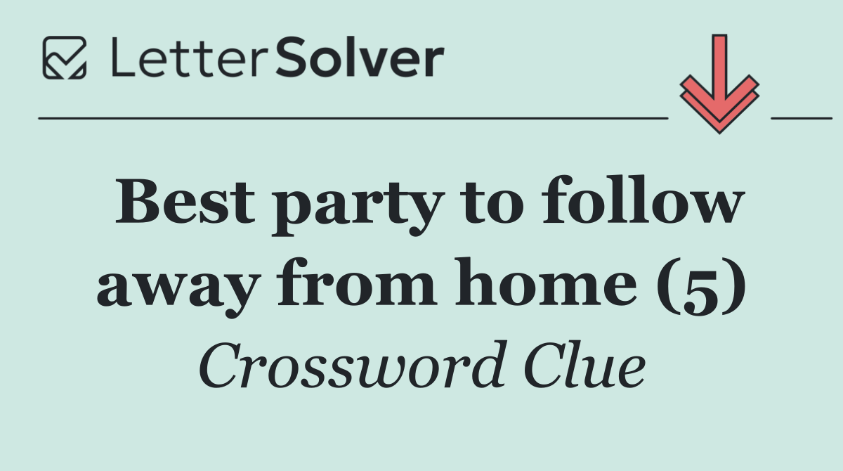 Best party to follow away from home (5)