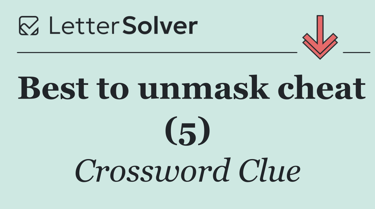 Best to unmask cheat (5)