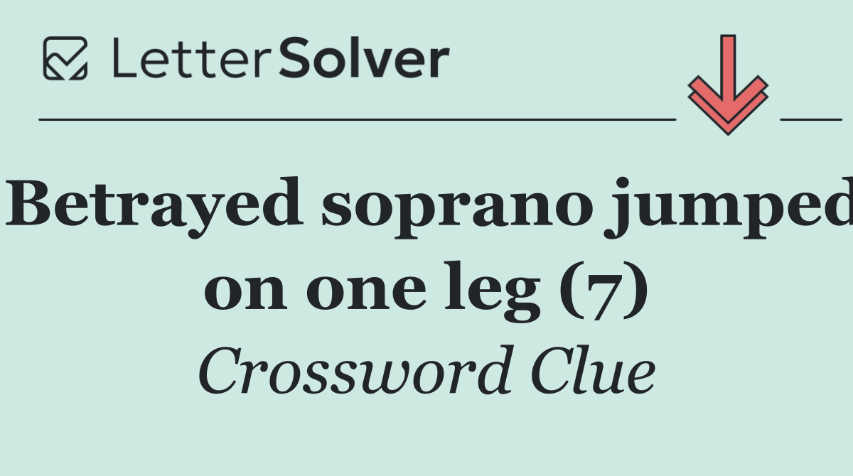 Betrayed soprano jumped on one leg (7)
