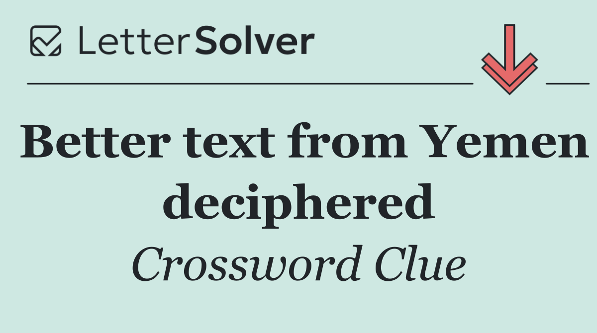 Better text from Yemen deciphered