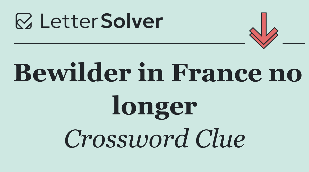 Bewilder in France no longer