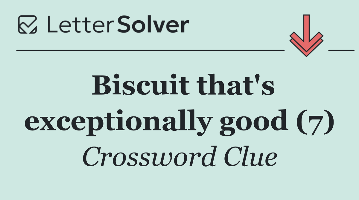 Biscuit that's exceptionally good (7)