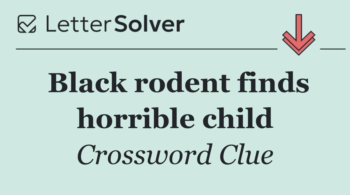 Black rodent finds horrible child