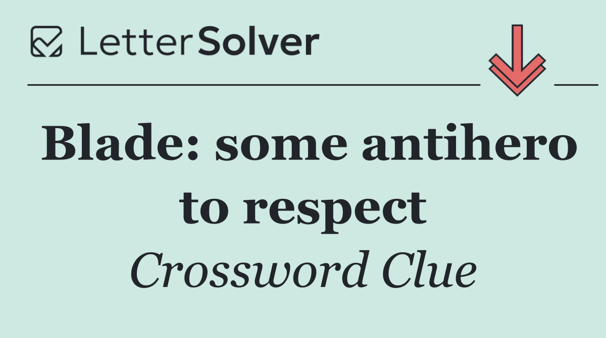 Blade: some antihero to respect